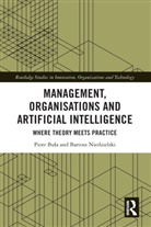 Piotr (Cracow University of Economics Bua, Piotr Bula, Piotr Buła, Bartosz Niedzielski - Management, Organisations and Artificial Intelligence