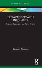 Benedict Atkinson, Atkinson Benedict - Explaining Wealth Inequality