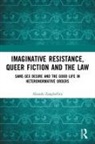 Aleardo Zanghellini, Zanghellini Aleardo - Imaginative Resistance, Queer Fiction and the Law
