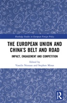 Vassilis (Foundation for European Progres Ntousas, Stephen Minas, Vassilis Ntousas - European Union and Chinas Belt and Road