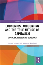 Alexandre Rambaud, Jacques Richard, Jacques Rambaud Richard - Economics, Accounting and the True Nature of Capitalism