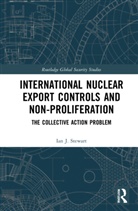 Ian J. Stewart, Stewart Ian J. - International Nuclear Export Controls and Non-Proliferation