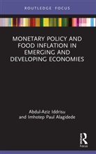 Imhotep Paul Alagidede, Abdul-Aziz Iddrisu, Abdul-Aziz Alagidede Iddrisu - Monetary Policy and Food Inflation in Emerging and Developing Economie