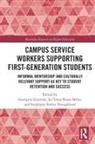 Georgina (California State University Guzman, Georgina Guzmán, La’Tonya Miles, Stephanie Youngblood, Youngblood Stephanie - Campus Service Workers Supporting First-Generation Students