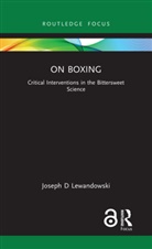 Joseph D Lewandowski, Joseph D (University of Central Misso Lewandowski - On Boxing