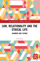 Tom Frost, Tom (University of Sussex Frost - Law, Relationality and the Ethical Life