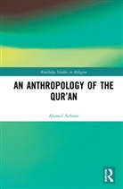 Ahmed Achrati - Anthropology of the Quran