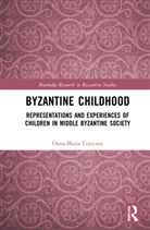 Oana-Maria Cojocaru - Byzantine Childhood