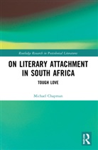 Michael Chapman - On Literary Attachment in South Africa