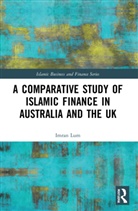 Imran Lum - Comparative Study of Islamic Finance in Australia and the Uk