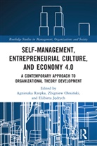 Agnieszka (Lublin University of Technology Rzepka, Elzbieta Jedrych, Elżbieta Jędrych, Zbigniew Olesinski, Zbigniew Olesiński, Agnieszka Rzepka - Self-Management, Entrepreneurial Culture, and Economy 4.0