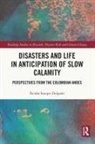 Reidar Staupe-Delgado - Disasters and Life in Anticipation of Slow Calamity