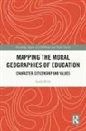 Sarah Mills, Sarah (Loughborough University Mills - Mapping the Moral Geographies of Education