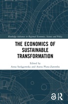 Anna Pluta-Zaremba Szelagowska, Aneta Pluta-Zaremba, Anna Szelagowska, Anna Szelągowska - Economics of Sustainable Transformation