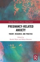 Rachel Brunton Dryer, Robyn Brunton, Rachel Dryer, Rachel yer - Pregnancy-Related Anxiety