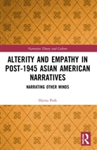 Hyesu Park, Hyesu (English Park - Alterity and Empathy in Post-1945 Asian American Narratives