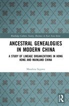 Masahisa Segawa - Ancestral Genealogies in Modern China