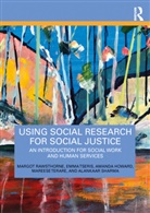 Amanda Howard, Howard Amanda, Margot Rawsthorne, Margot Tseris Rawsthorne, Alankaar Sharma, Mareese Terare... - Using Social Research for Social Justice