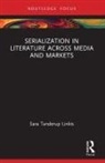 Sara Tanderup Linkis, Sara (Lund University Tanderup Linkis - Serialization in Literature Across Media and Markets