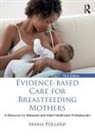 Maria Pollard, Maria (University of the West of Scotland Pollard, Pollard Maria - Evidence-Based Care for Breastfeeding Mothers