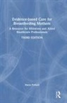 Maria Pollard, Maria (University of the West of Scotland Pollard, Pollard Maria - Evidence-Based Care for Breastfeeding Mothers