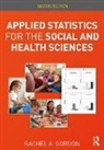 Rachel A. Gordon, Rachel A. (Northern Illinois University Gordon, Gordon Rachel A. - Applied Statistics for the Social and Health Sciences