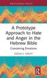 Deena Grant - Prototype Approach to Hate and Anger in the Hebrew Bible