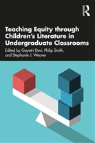 Gayatri Smith Devi, Gayatri Devi, Devi Gayatri, Philip Smith, Smith Philip, Stephanie J. Weaver - Teaching Equity Through Childrens Literature in Undergraduate
