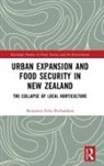 Benjamin Felix Richardson - Urban Expansion and Food Security in New Zealand