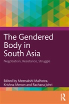 Meenakshi Menon Malhotra, Rachana Johri, Meenakshi Malhotra, Malhotra Meenakshi, Krishna Menon, Menon Krishna - Gendered Body in South Asia