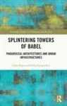 Liora Bigon, Liora Langenthal Bigon, Edna Langenthal - Splintering Towers of Babel