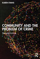 Karen Evans, Karen (University of Liverpool Evans, Evans Karen - Community and the Problem of Crime
