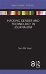 Sara de Vuyst - Hacking Gender and Technology in Journalism