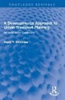 Harry T. Dimitriou, Dimitriou Harry T. - Developmental Approach to Urban Transport Planning