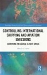 David A. Deese, David A. (Boston College Deese - Controlling International Shipping and Aviation Emissions