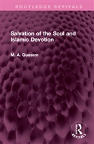 M. A. Quasem - Salvation of the Soul and Islamic Devotion