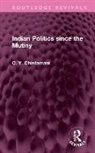 C. Y. Chintamani - Indian Politics Since the Mutiny