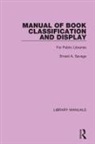 Ernest A. Savage - Manual of Book Classification and Display