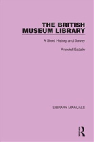 Arundell Esdaile, Esdaile Arundell - British Museum Library