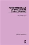 Margaret S. Taylor, Taylor Margaret S. - Fundamentals of Practical Cataloguing