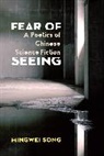 Mingwei Song - Fear of Seeing