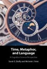 Sarah E. Duffy, Sarah E. (Northumbria University Duffy, Michele I. Feist - Time, Metaphor, and Language