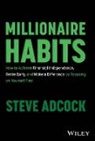 Steve Adcock - Millionaire Habits