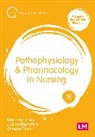 Sarah Ashelford, Sarah Raynsford Ashelford, Ashelford Sarah, Justine Raynsford, Raynsford Justine, Vanessa Taylor... - Pathophysiology and Pharmacology in Nursing