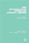 Ronald L. Numbers, Ronald L. Numbers, Numbers Ronald L. - Antievolution Works of Arthur I. Brown