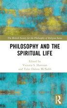 Victoria S. (University of Macau Harrison, Victoria S. Harrison, Harrison Victoria S., Tyler Dalton McNabb - Philosophy and the Spiritual Life