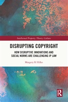 Margery Hilko - Disrupting Copyright