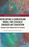 Rachel Fendler, Sara Scott Shields, Sara Scott (Florida State University Shields - Developing a Curriculum Model for Civically Engaged Art Education