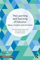 Robert Ely, Ely Robert, Márcia M.F. Pinto, John Monaghan, John (University of Agder Monaghan, John (University of Agder) Ely Monaghan... - Learning and Teaching of Calculus