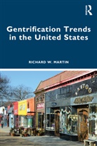 Richard Martin - Gentrification Trends in the United States
